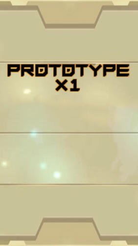 game pic for Prototype X1
